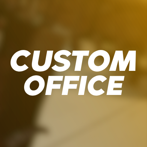 Custom Office